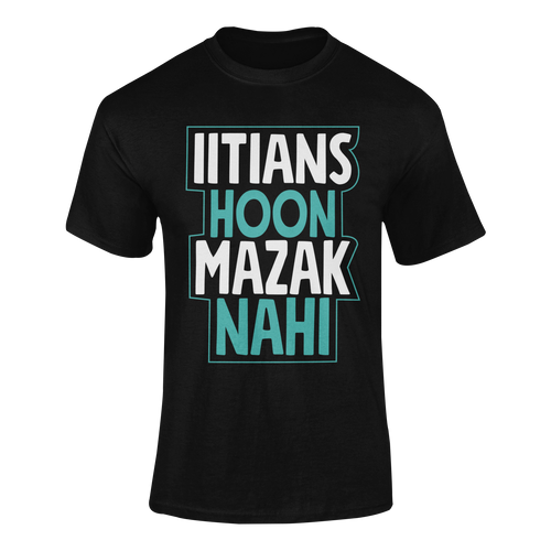 IITIAN HOON MAZAK NAHI - teeshood.com