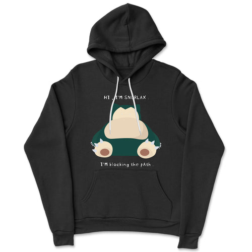 I'm Blockingthe Path - Snorlax Hoodie - Teeshood