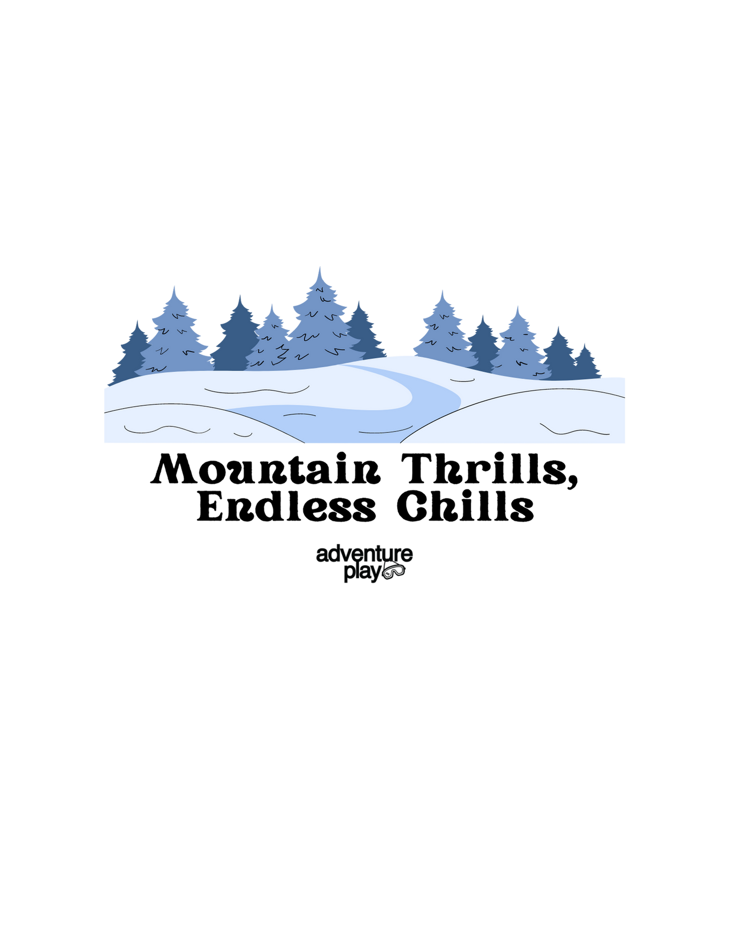 Adventureplay - Mountain thrills, endless chills || Round neck