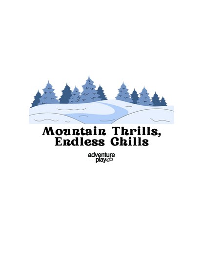 Adventureplay - Mountain thrills, endless chills || Round neck