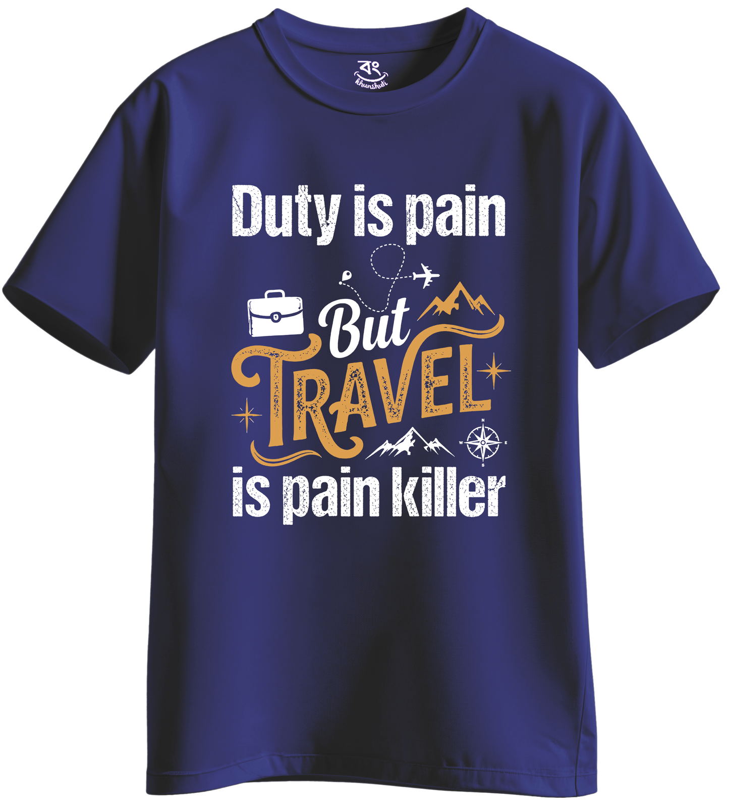 Travel Is Pain Killer - BONG KHUNSHUTI