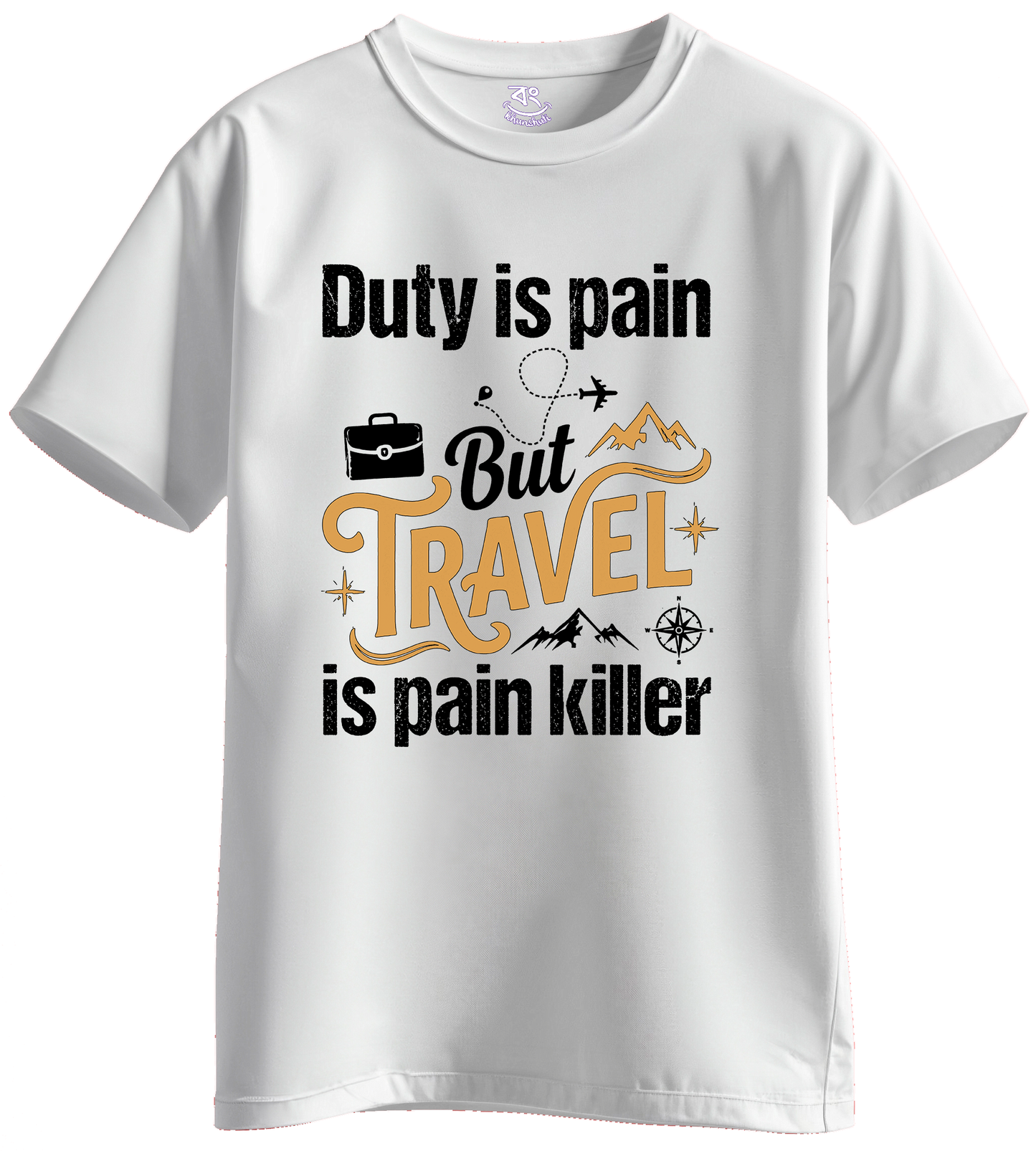 Travel Is Pain Killer - BONG KHUNSHUTI