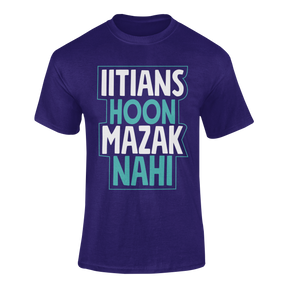 IITIAN HOON MAZAK NAHI - teeshood.com